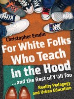 For White Folks Who Teach in the Hood... and the Rest of Y'all Too